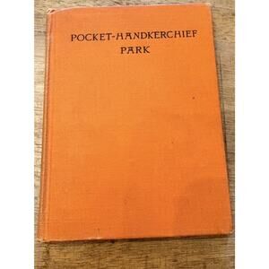 Pocket-Handkerchief Park by Rachel Field 1929 First Edition Book Doubleday